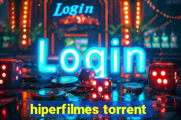 hiperfilmes torrent